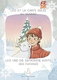  Léo et la Carte Gelée du Renard - Leo und die gefrorene Karte des Fuchses: Une histoire de l\'Avent bilingue français-allemand pour les enfants 3 - 8 / 24 jours d\'aventures hivernales avec Léo et Finn