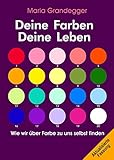 farbtherapie blau  Deine Farben - Deine Leben: Wie wir über Farbe zu uns selbst finden