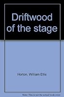 Driftwood of the Stage B0000D5PVF Book Cover
