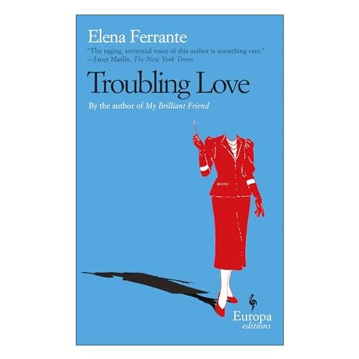 Troubling Love: A Novel
