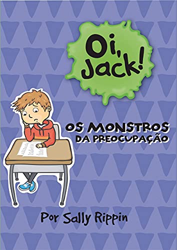 Oi, Jack! os Monstros da Preocupação