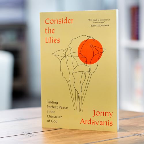 Image of Consider the Lilies: Finding Perfect Peace in the Character of God