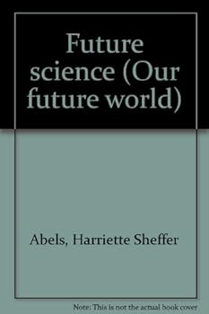 Hardcover Future Science (Our Future World) Book