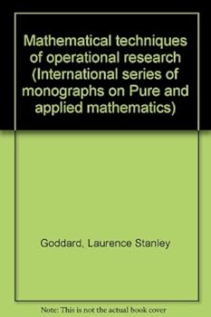 Hardcover Mathematical techniques of operational research (International series of monographs on Pure and applied mathematics) Book