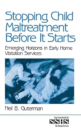 Stopping Child Maltreatment Before it Starts: Emerging Horizons in Early Home Visitation Services book cover