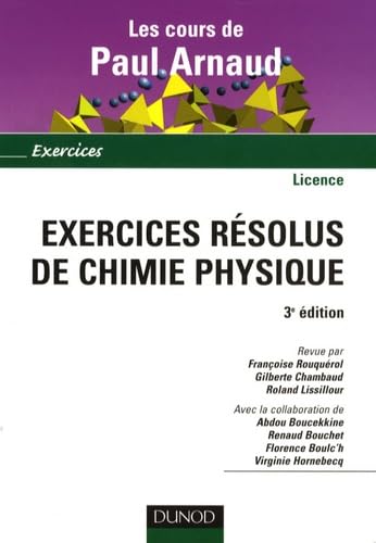 Les cours de Paul Arnaud - Exercices résolus de chimie physique