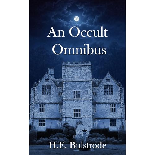 An Occult Omnibus: Collected Occult Tales 2016-2018 Audiolibro Por H.E. Bulstrode arte de portada