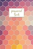Password Book with Alphabetical tabs large print: password keeper logbook with alphabetized tabbed pages / cute colorful honeycomb website email ... log book and internet password organizer -  Independently published