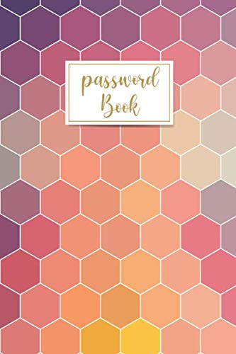 Password Book with Alphabetical tabs large print: password keeper logbook with alphabetized tabbed pages / cute colorful honeycomb website email ... log book and internet password organizer -  Independently published