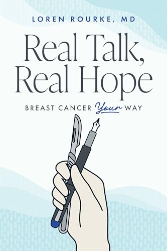 Real Talk, Real Hope: Breast Cancer Your Way
