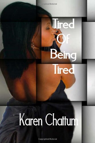 Tired of Being Tired