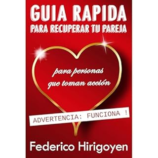 Guia Rapida para Recuperar tu Pareja Audiolibro Por Federico Hirigoyen arte de portada