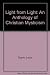 Light from Light: An Anthology of Christian Mysticism