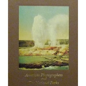 Unknown Binding American Photographers and the National Parks Book