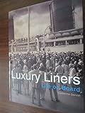 Luxury Liners: Life on Board