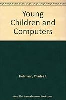 Young Children and Computers 0931114241 Book Cover
