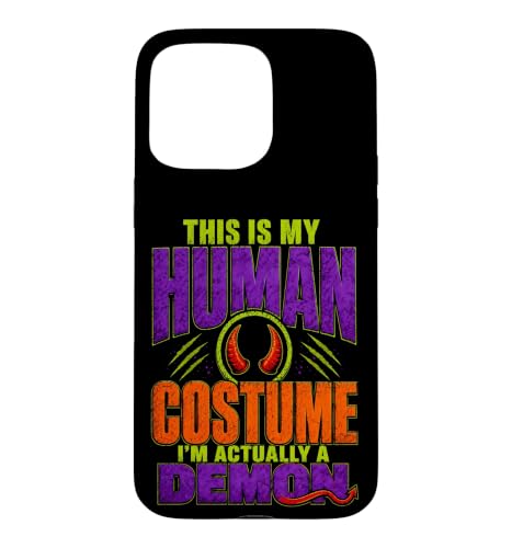 This Is My Human Costume I'm Actually A Demon �X�}�z�P�[�X iPhone 15 Pro Max �p
