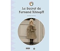 LE SECRET DE FERNAND KHNOPFF 2960040635 Book Cover