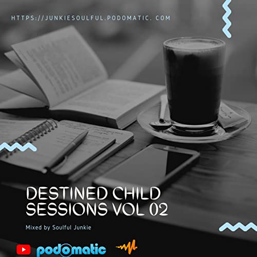Episode 2: Destined Child Sessions Vol 02