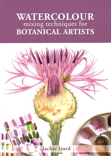 Watercolour Mixing Techniques For Botanical Artists
