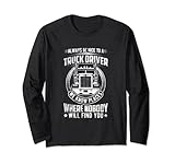 Truck Driver Nice Places Nobody Find You Funny