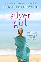 Silver Girl By Elin Hilderbrand
