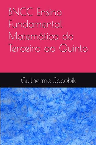 BNCC Ensino Fundamental Matemática do Terceiro ao Quinto (Série A Matemática na BNCC) (Portuguese Edition)