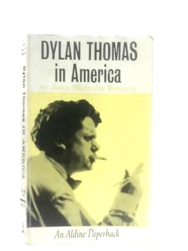Dylan Thomas in America (Aldine Paperbacks) 0460020528 Book Cover
