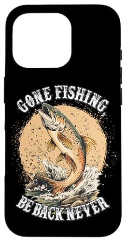 Gone Fishing, Be Back Never Fly Fishing Angler �X�}�z�P�[�X iPhone 16 Pro �p