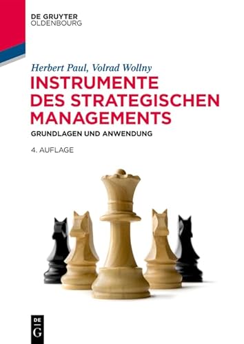 Instrumente des strategischen Managements: Grundlagen und Anwendung (De Gruyter Studium) (German Edition)