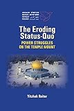 The Eroding Status-Quo: Power Struggles on the Temple Mount