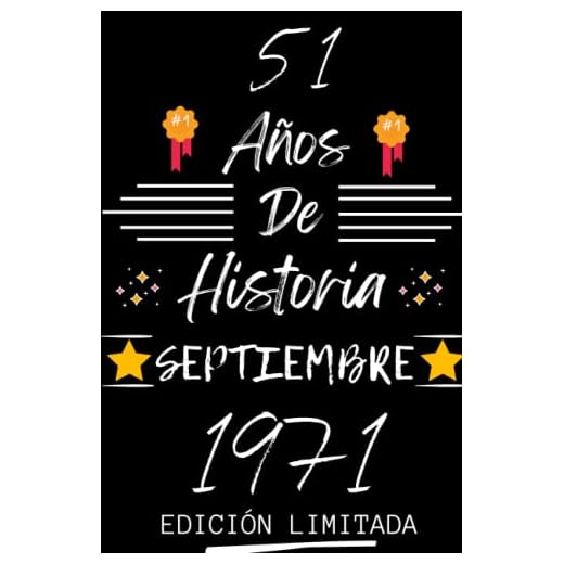 CUADERNO, 51 AÑOS DE HISTORIA SEPTIEMBRE 1971 EDICIÓN LIMITADA: Regalo de 51 cumpleaños para mujeres y hombres, ideas de 51 cumpleaños... un ... regalo de 51 cumpleaños para él/ella.