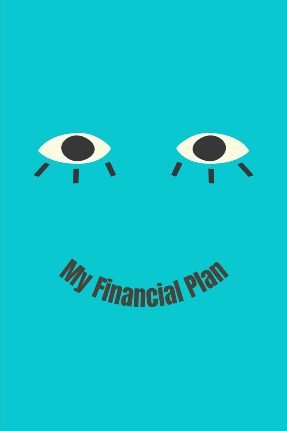 My Financial Plan, Tracker, Journal, Budget, 6'' X 9'', 160 pages