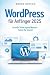 WordPress für Anfänger 2025: Baue und Launche deine erste Website an einem Tag