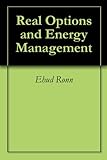 Real Options and Energy Management (English Edition)