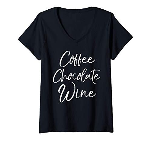 Donna Funny Coffee Lover Enthusiast Gift Coffee Chocolate Wine Maglietta con Collo a V