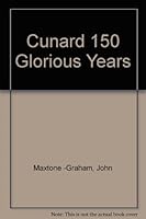 Cunard: 150 Glorious Years 0715393448 Book Cover