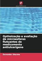 Optimização e avaliação de microesferas flutuantes de medicamento antiulcerígeno 620538745X Book Cover