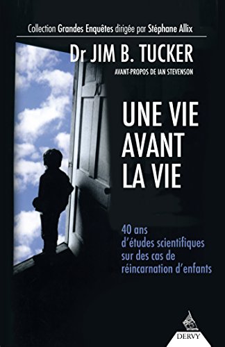 🤗📗 Télécharger 📂📖📔👍 Une vie avant la vie : 40 ans d'études scientifiques sur des cas de réincarnation d'enfants Gratuit