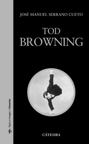 Tod Browning (Signo e imagen - Signo e imagen. Cineastas)