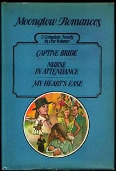 Hardcover Captive Bride , Nurse in Attendance, My Heart's Ease - Volume IV Book