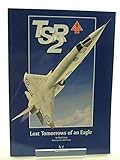  BAC TSR.2: Lost Tomorrows of an Eagle