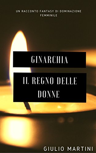 Ginarchia: Il Regno delle Donne