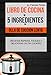 Libro de cocina de 5 ingredientes en olla de cocción lenta: recetas rápidas, fáciles y deliciosas (Slow Cooker)