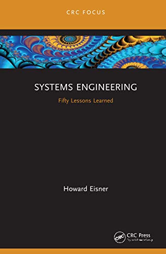 Systems Engineering: Fifty Lessons Learned (CRC Focus) view 2
