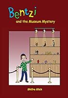 Bentzi and the Museum Mystery 1680254715 Book Cover