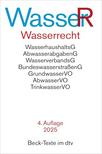 Wasserrecht. WasserR: Wasserhaushaltsgesetz, Wasserverbandsgesetz und die wichtigsten wasserrechtlichen Vorschriften. Textausgabe. Rechtsstand: 15. Oktober 2024