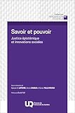 Savoir et pouvoir: Justice épistémique et innovations sociales (French Edition)