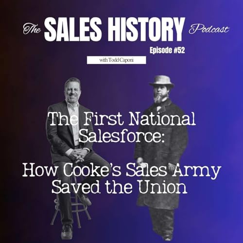 The First National Salesforce: How Cooke&rsquo;s Sales Army Saved the Union