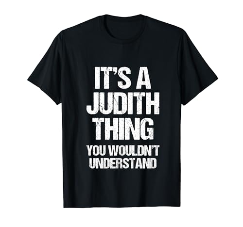 Es una cosa de Judith (no lo entenderías) - Funny Judith Camiseta